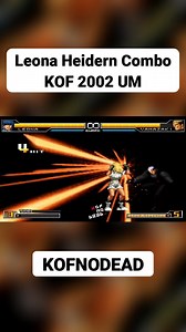 Leona heidern combo en kof 2002 um #kof #kof2002um #kofnodead #comboskof #leonaheidern | KOFNODEAD