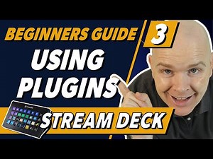 Beginners Guide To Stream Deck - Adding plugins & application actions