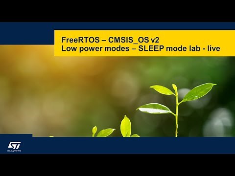 FreeRTOS on STM32 v2 - 21b Low power modes (tickless SLEEP mode) - LIVE lab