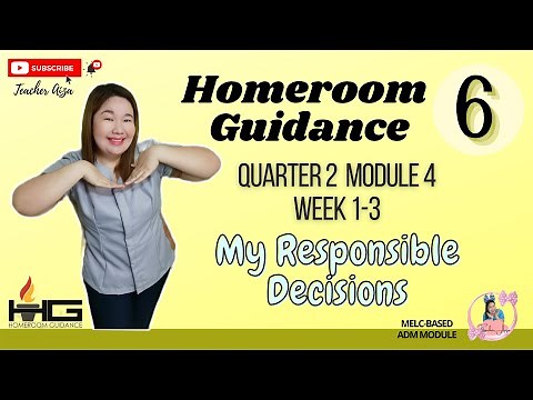 Homeroom Guidance 6 Module 4 Quarter 2 Week 1-3 - My Responsible Decisions