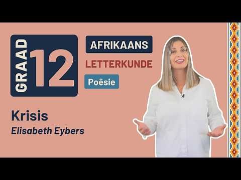 Gr12 Afrikaans: First Additional Language Literacy | Krisis - Elisabeth Eybers