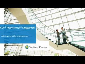 CCH® ProSystem fx® Engagement & Workpaper Manager: Admin Views Utility Improvements