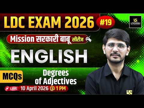 LDC 2026 | Degrees of Adjectives | English MCQs | Mission सरकारी बाबू | Naresh Sir