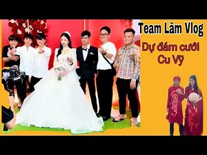 Full Wedding Scene Vy Team Lam Vlog