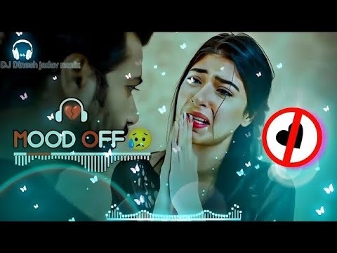 Sod_song_mood_off_dj remix songs viral trending song mood off song 💔 night music said lofi song feel