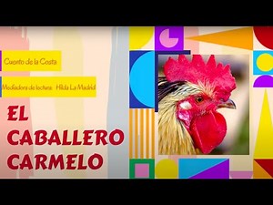 13. Cuento: El Caballero Carmelo