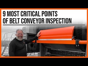 9 Most Critical Points of Belt Conveyor Inspection