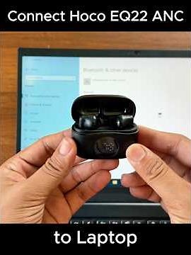Pair Hoco EQ22 ANC earbuds with laptop