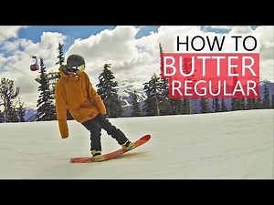 How to Butter on a Snowboard - Snowboarding Tricks Regular