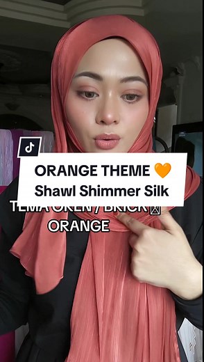Panduan Pemilihan Shawl Shimmer Silk Temanya Oren