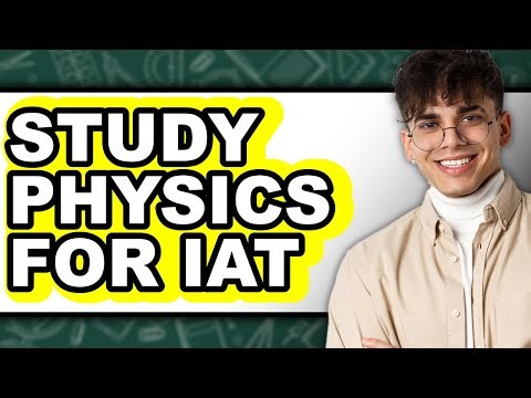 How to Study Physics for IAT (UPDATED)