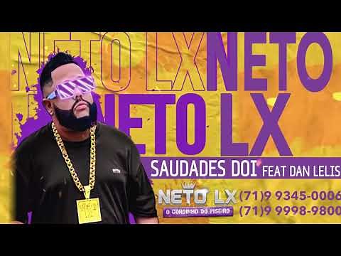 NETO LX - SAUDADE DOI FEAT DAN LELLIS