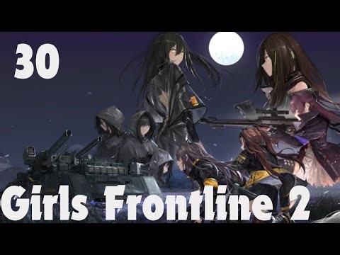 Playing the Story of Girls Frontline 2 ep30