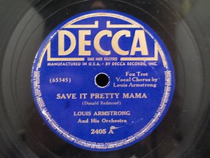 Louis Armstrong And His Orchestra - Save It Pretty Mama / Hear Me Talkin' To Ya