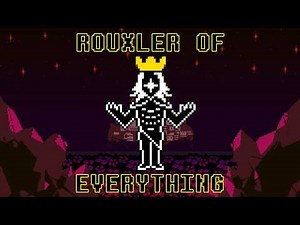 ROUXLER OF EVERYTHING - Deltarune Chapter 5 UST