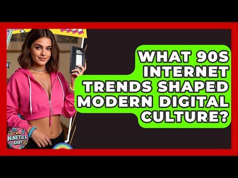 What 90s Internet Trends Shaped Modern Digital Culture? - I'm a 90s Baby