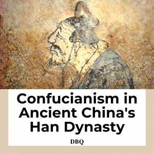 Confucianism in Ancient China Han Dynasty DBQ