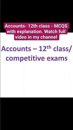Accounts 12th class, MCQS with explanation #shorts #youtubeshorts #shortsfeed #accountssolutions