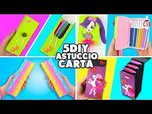 Come fare un Astuccio di Carta - 5 idee fai da te !
