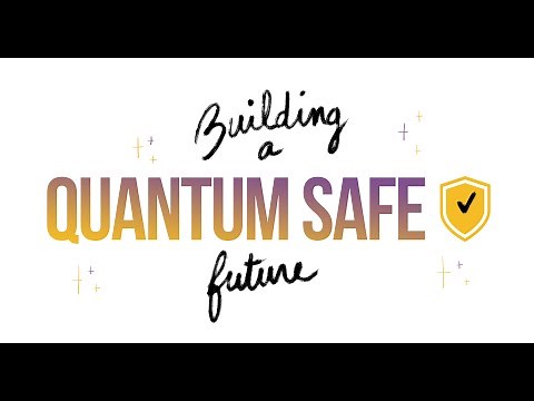 Building a Quantum Safe Future! - By The Standards People