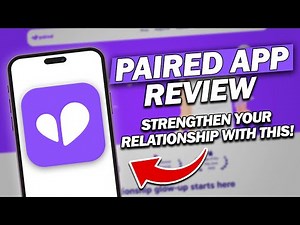 Paired App Review — For a Stronger Couples Relationship!