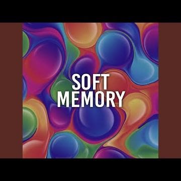 Soft Memory