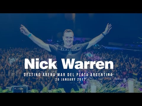 Nick Warren - Destino Arena Mar del Plata Argentina 2017 Remastered