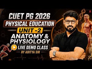 CUET PG 2026 Physical Education Unit 2 Anatomy and Physiology Demo Class