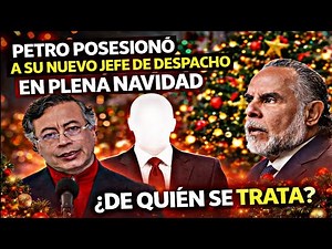 PETRO POSESIONÓ A SU NUEVO JEFE DE DESPACHO EN PLENA NAVIDAD ¿DE QUIEN SE TRATA?