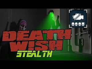[Payday 2] Death Wish - Big Oil Pro (Solo Stealth)