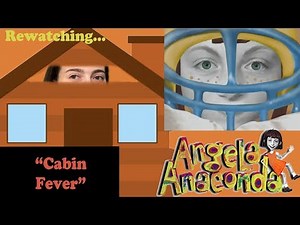 Cabin Fever - AmazzonKane Rewatches Angela Anaconda