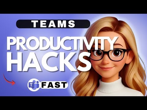 Microsoft Teams Productivity Hacks - 2026