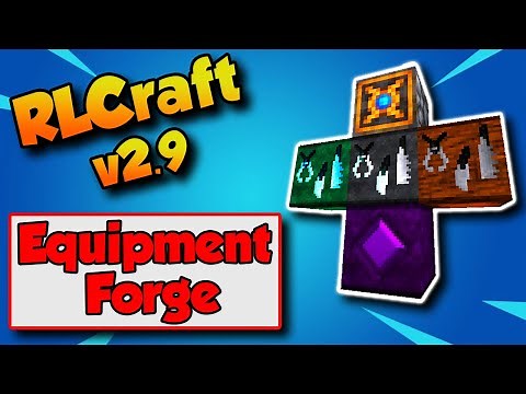 RLCraft 2.9 Equipment Forge Guide 🔨