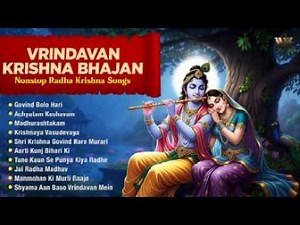 Vrindavan Krishna Bhajan - Nonstop Radha Krishna Songs | Soothing Bhakti Music | Bhakti Songs