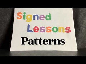 Patterns for young kids (ASL)