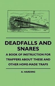 Deadfalls and Snares - Alchetron, The Free Social Encyclopedia