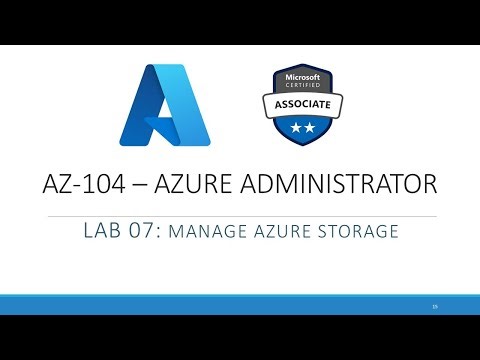 AZ-104 - Lab 07: Manage Azure Storage