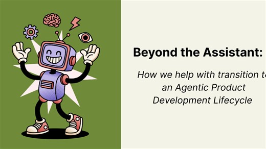 Beyond the Assistant: How we help with transition to an Agentic Product Development Lifecycle (SDLC)