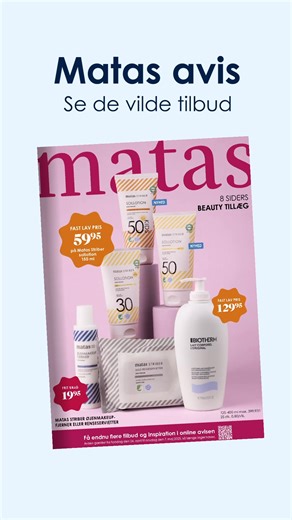 Vores nye Matas avis er på gaden! 😍 Du kan bl.a. finde tilbud på: 💙 Beauté Pacifique 🤍 Unikalk 🥰 Vivag *Tilbuddene gælder t.o.m. 7. maj, så længe lager haves. | Matas