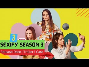 Sexify Season 3 Release Date | Trailer | Cast | Expectation | Ending Explained