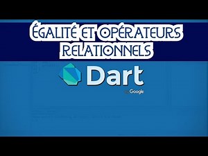 Formation Flutter - Égalité et opérateurs relationnels à Dart #4.9