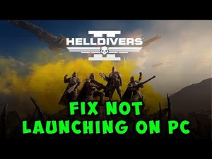 How to Fix HELLDIVERS 2 Not Launching/Won't Launch/Not Opening ON PC