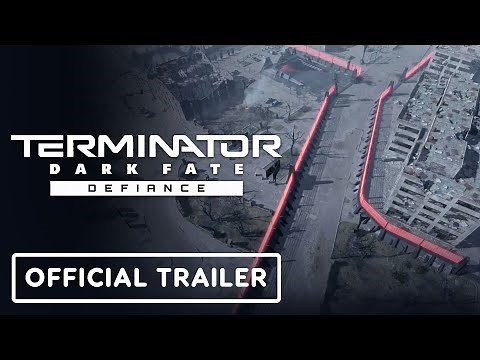 Terminator Dark Fate: Defiance - Official Gameplay Trailer