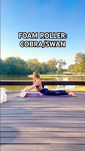 Cobra or Swan on a Foam Roller | Strengthen, Stretch, and Support Your Spine