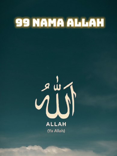 99 Asmaul Husna: Memahami Nama-Nama Allah