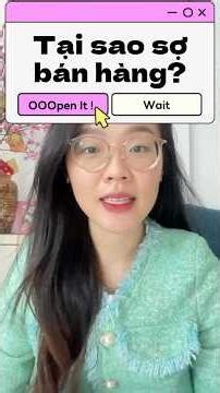 VÌ SAO SỢ BÁN HÀNG?