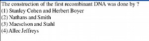 The construction of the first recombinant DNA was done by?(1) ... | Filo