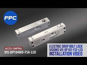 How to Install the Electric Drop Bolt Lock (Deadbolt) VIS-DP104ND-FSA-LED to a Door