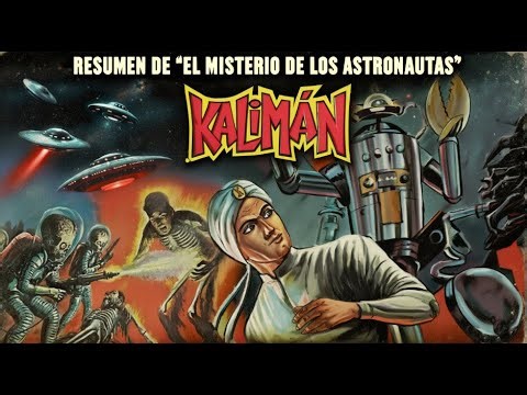 Kalimán and the Mystery of the Astronauts — The Enigmatic Hero's Most Cosmic Adventure