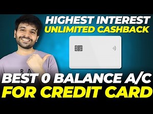 Best Zero Balance Account for Credit Card 2025 | Highest Interest Rate on Deposits & FDs